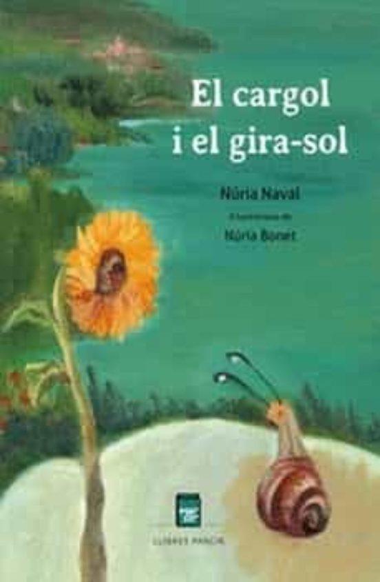 EL CARGOL I EL GIRA-SOL | 9788418849572 | NAVAL BONET, NÚRIA | Llibreria Online de Tremp