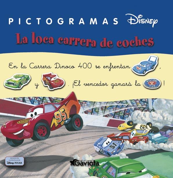 LOCA CARRERA DE COCHES, LA. PICTOGRAMAS (CARS) | 9788439215615 | MARIN CARREÑO, ALFREDO ,   ADAPT. | Llibreria Online de Tremp