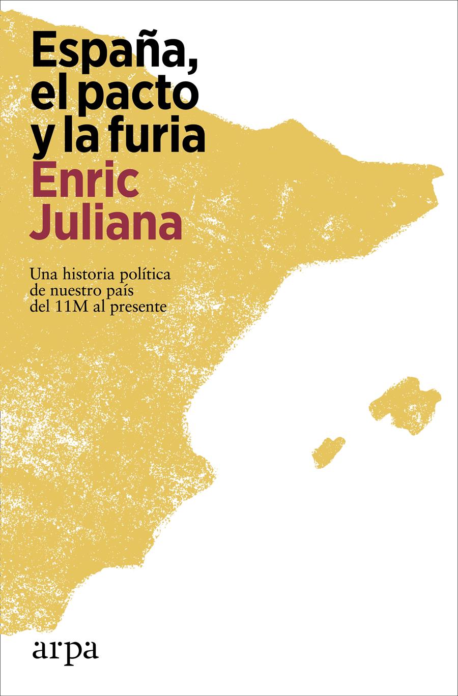 ESPAÑA, EL PACTO Y LA FURIA | 9788419558527 | JULIANA, ENRIC | Llibreria Online de Tremp