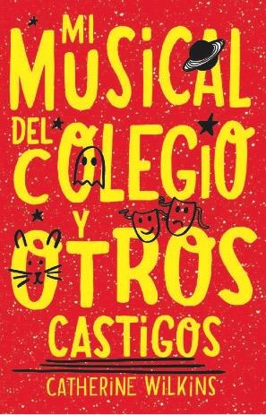 MI MUSICAL DEL COLEGIO Y OTROS CASTIGOS | 9788468352190 | WILKINS, CATHERINE | Llibreria Online de Tremp