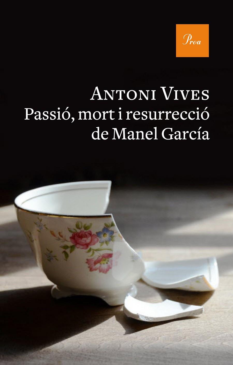 PASSIÓ, MORT I RESURRECCIÓ DE MANEL GARCIA | 9788475886312 | ANTONI VIVES TOMÁS | Llibreria Online de Tremp