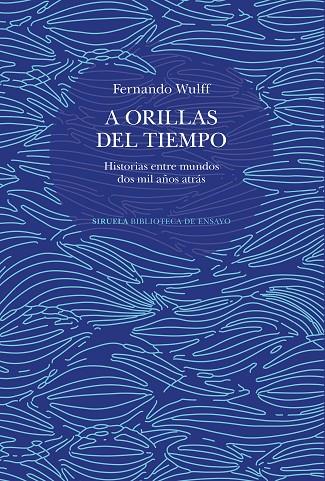 A ORILLAS DEL TIEMPO | 9788419942265 | WULFF, FERNANDO | Llibreria Online de Tremp
