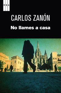 NO LLAMES A CASA | 9788490061473 | ZANON, CARLOS | Llibreria Online de Tremp
