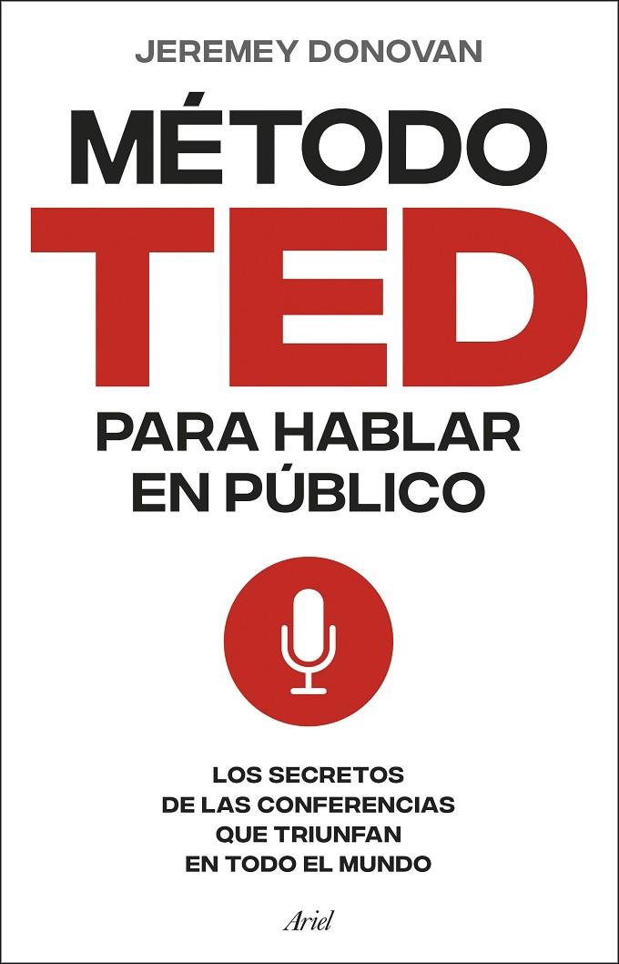 EL MÉTODO TED PARA HABLAR EN PÚBLICO | 9788434437517 | DONOVAN, JEREMEY | Llibreria Online de Tremp