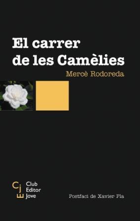 CARRER DE LES CAMELIES, EL | 9788473291217 | RODOREDA, MERCE