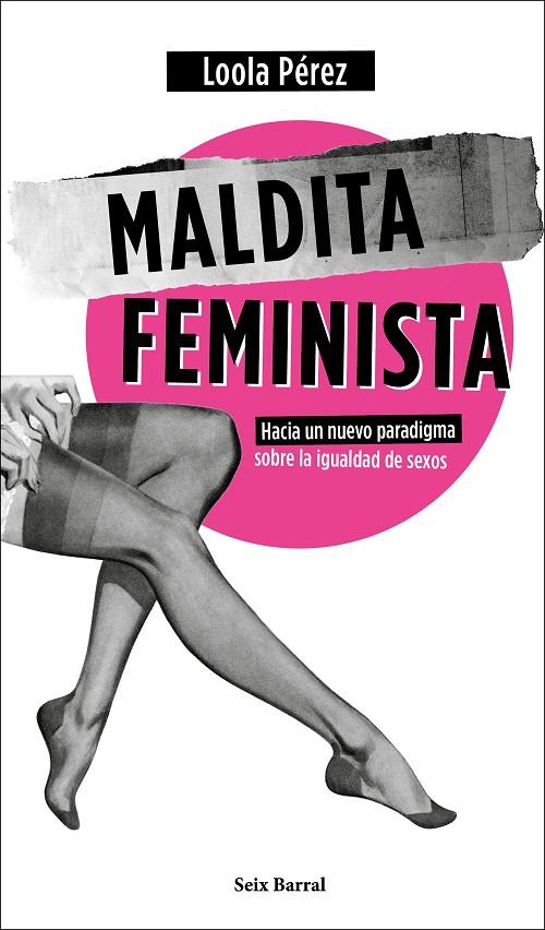 MALDITA FEMINISTA | 9788432236358 | PÉREZ, LOOLA | Llibreria Online de Tremp
