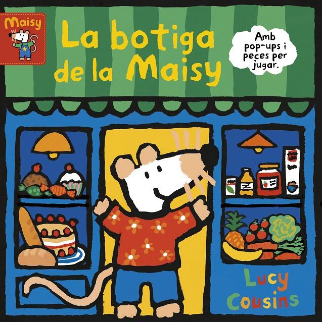 LA BOTIGA DE LA MAISY (MAISY. TOT CARTRÓ) | 9788448853204 | COUSINS, LUCY | Llibreria Online de Tremp