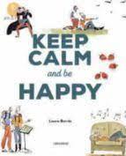 KEEP CALM & BE HAPPY | 9788499176529 | LAURA BORRAS | Llibreria Online de Tremp
