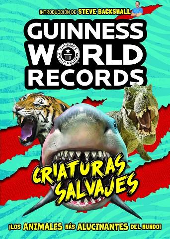 GUINNESS WORLD RECORDS. CRIATURAS SALVAJES | 9788408225584 | GUINNESS WORLD RECORDS | Llibreria Online de Tremp