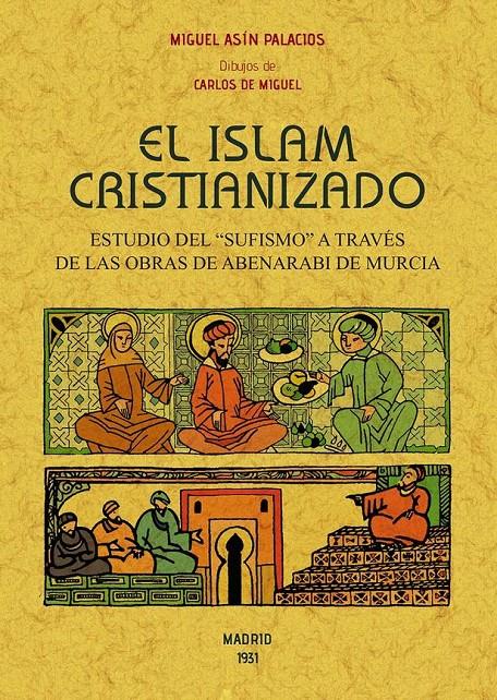 EL ISLAM CRISTIANIZADO | 9788490015827 | ASIN PALACIOS, MIGUEL