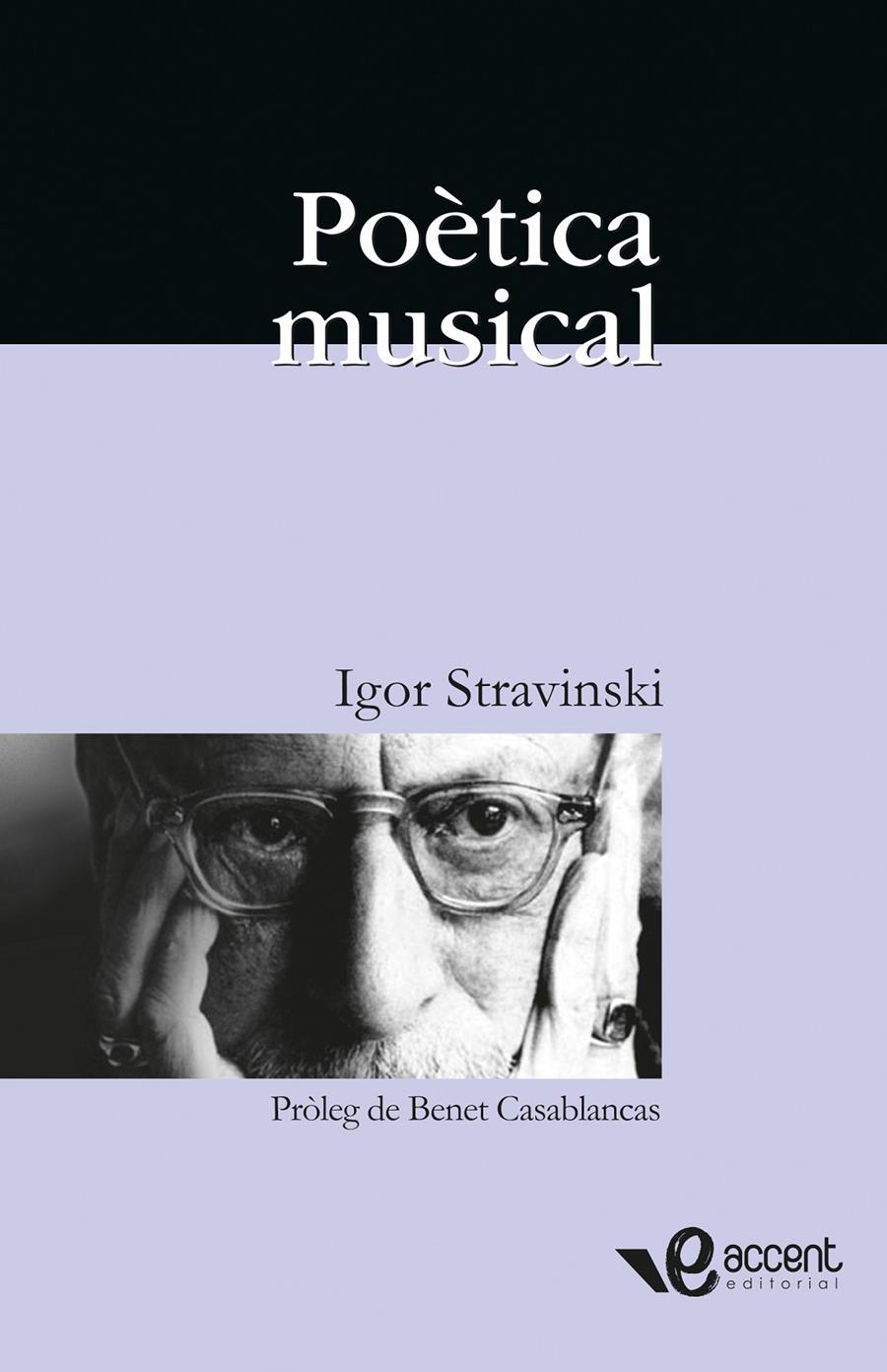POETICA MUSICAL : EN FORMA DE SIS LLIÇONS | 9788493609573 | STRAVINSKII, IGOR FIODOROVICH (1882-1971) | Llibreria Online de Tremp