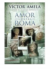 AMOR CONTRA ROMA | 9788466654852 | AMELA, VICTOR | Llibreria Online de Tremp