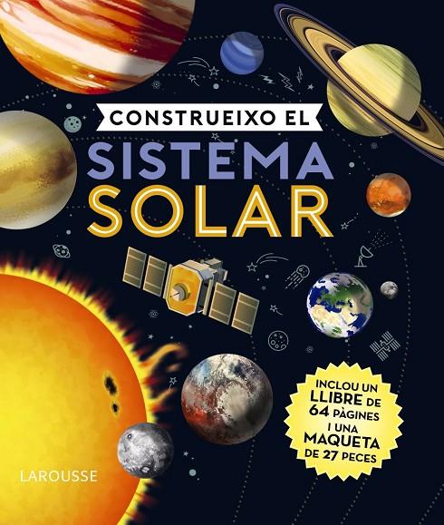 CONSTRUEIXO EL SISTEMA SOLAR | 9788418100598 | LAROUSSE EDITORIAL | Llibreria Online de Tremp