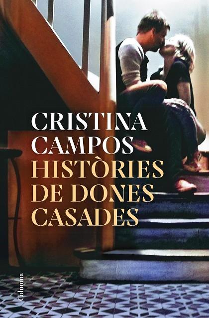 HISTÒRIES DE DONES CASADES | 9788466430326 | CAMPOS, CRISTINA | Llibreria Online de Tremp