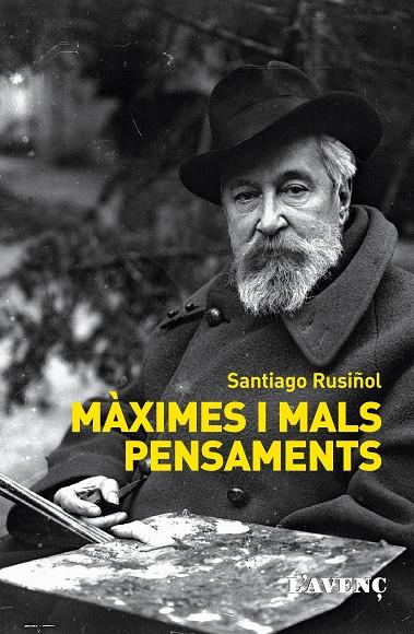 MAXIMES I MALS PENSAMENTS | 9788488839763 | RUSIÑOL, SANTIAGO | Llibreria Online de Tremp