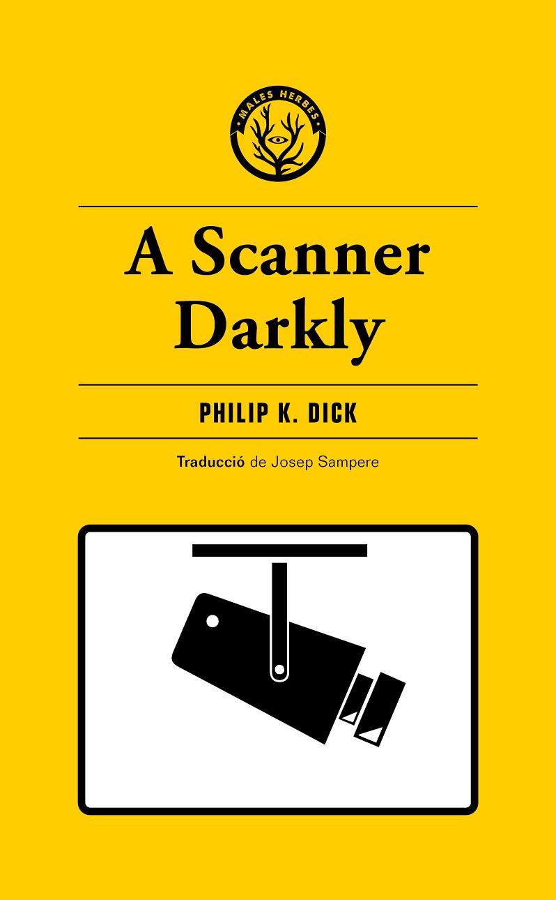 A SCANNER DARKLY | 9788412538465 | K. DICK, PHILIP | Llibreria Online de Tremp