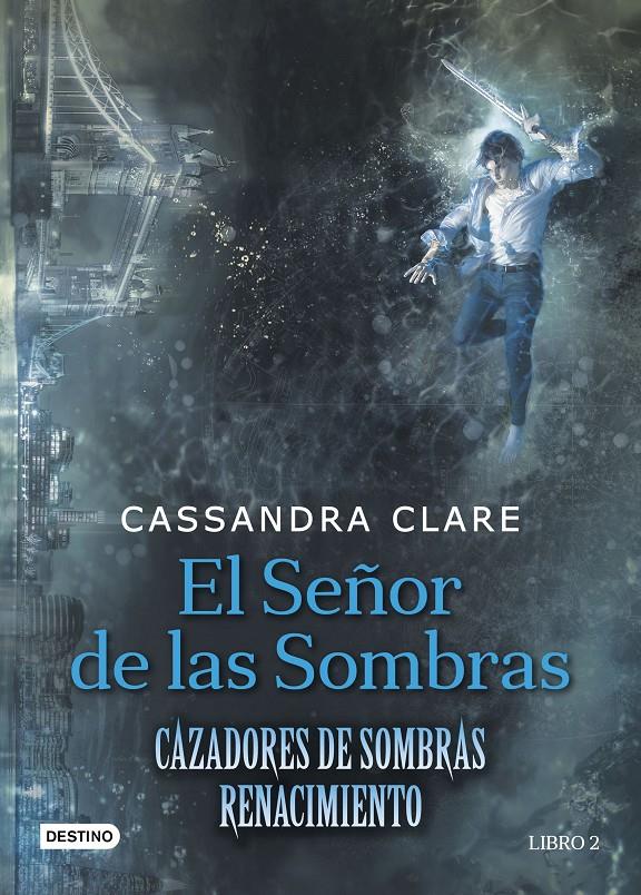 EL SEÑOR DE LAS SOMBRAS | 9788408176282 | CLARE, CASSANDRA | Llibreria Online de Tremp