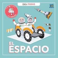 EL ESPACIO  (CREA FIGURAS) | 9788497869447 | V.V.A.A.