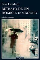 RETRATO DE UN HOMBRE INMADURO | 9788483831922 | LANDERO, LUIS | Llibreria Online de Tremp