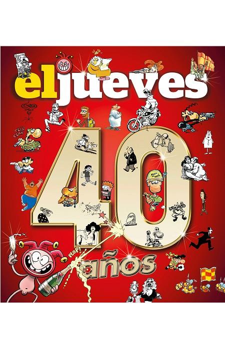 40 AÑOS DE HISTORIA CON EL JUEVES | 9788490568521 | VARIOS AUTORES