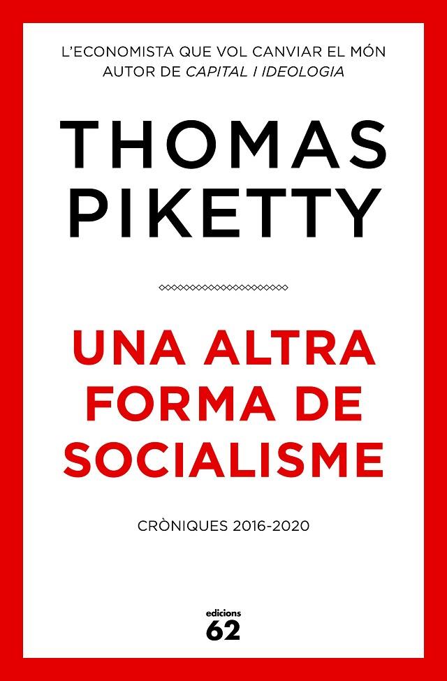 UNA ALTRA FORMA DE SOCIALISME | 9788429779431 | PIKETTY, THOMAS | Llibreria Online de Tremp