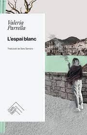 L'ESPAI BLANC | 9788419515131 | VALERIA PARRELLA | Llibreria Online de Tremp