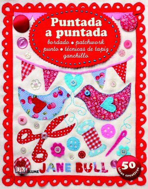 PUNTADA A PUNTADA | 9788498016901 | BULL, JANE | Llibreria Online de Tremp