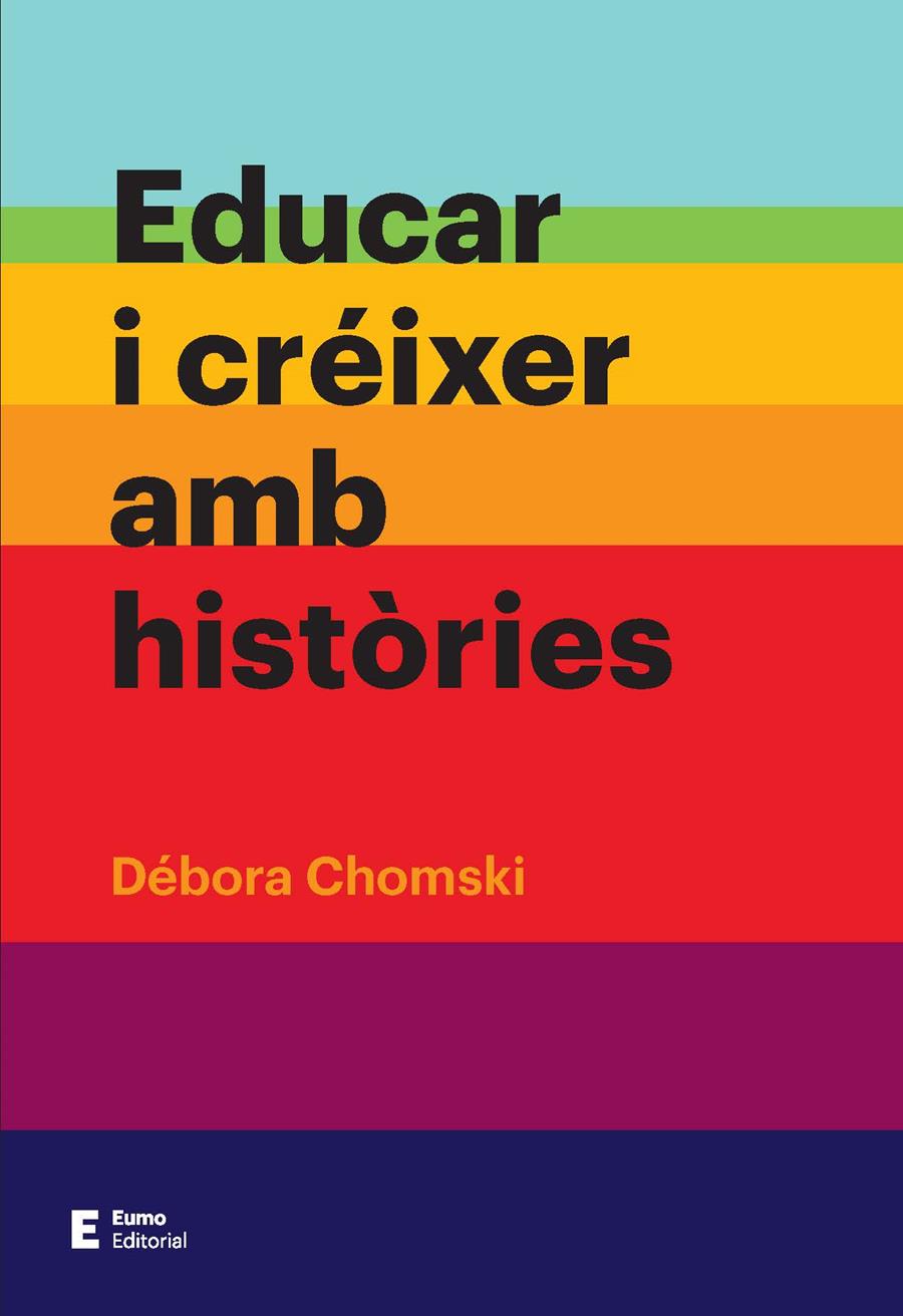 EDUCAR I CRÉIXER AMB HISTÒRIES | 9788497666237 | CHOMSKI WARCOWICKI, DÉBORA