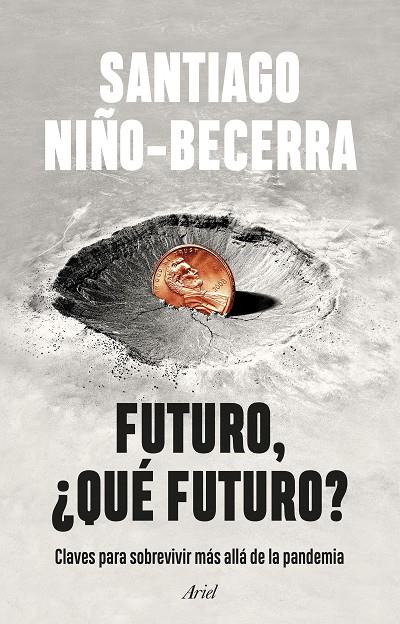 FUTURO, ¿QUÉ FUTURO? | 9788434435162 | NIÑO-BECERRA, SANTIAGO | Llibreria Online de Tremp