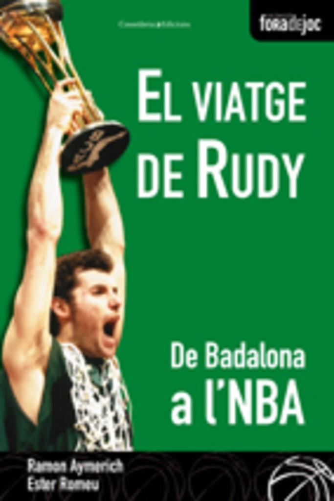 VIATGE DE RUDY, EL. DE BADALONA A L'NBA | 9788497914055 | AYMERICH, RAMON; ROMEU, ESTHER