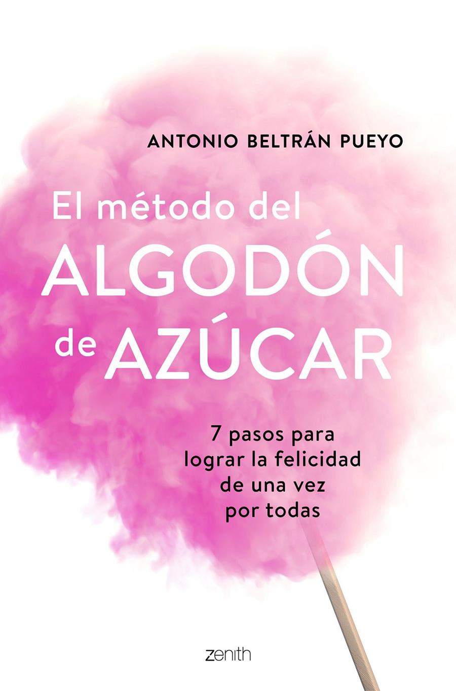 EL MÉTODO DEL ALGODÓN DE AZÚCAR | 9788408193388 | BELTRÁN PUEYO, ANTONIO | Llibreria Online de Tremp