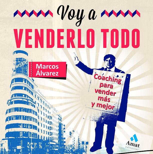 VOY A VENDERLO TODO | 9788497355285 | ALVAREZ OROZCO, MARCOS