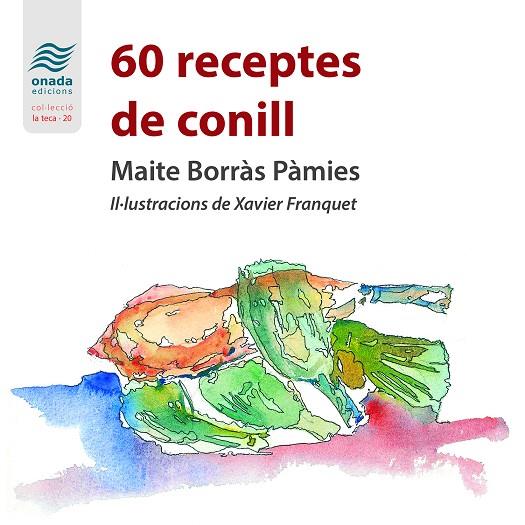 60 RECEPTES DE CONILL | 9788419606006 | BORRÀS PÀMIES, MAITE | Llibreria Online de Tremp