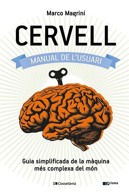 CERVELL: MANUAL DE L'USUARI | 9788413560625 | MAGRINI, MARCO | Llibreria Online de Tremp