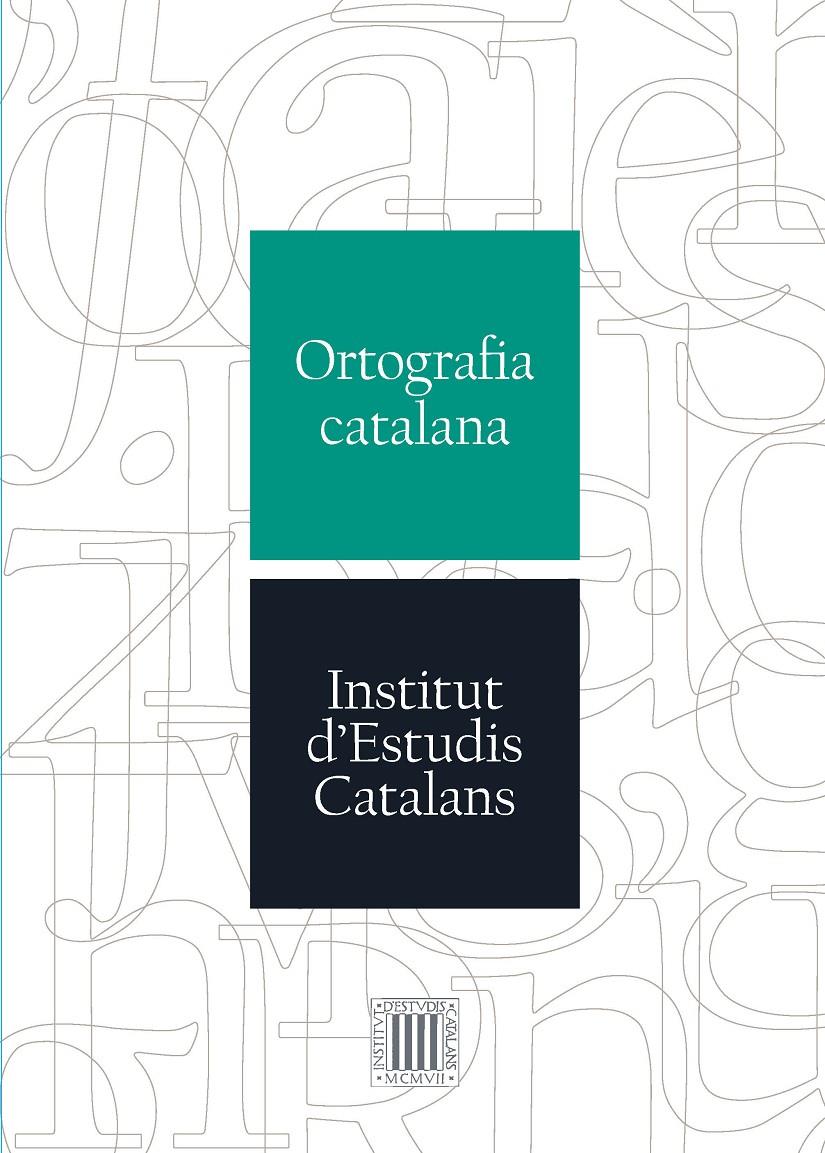 ORTOGRAFIA CATALANA | 9788499653563 | INSTITUT D'ESTUDIS CATALANS