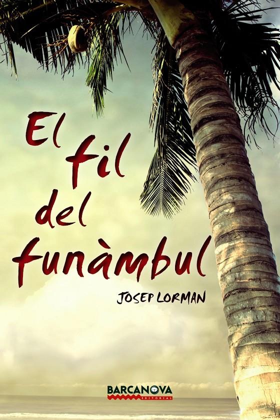 EL FIL DEL FUNÀMBUL | 9788448936051 | LORMAN, JOSEP