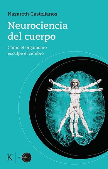 NEUROCIENCIA DEL CUERPO | 9788499889931 | CASTELLANOS, NAZARETH | Llibreria Online de Tremp