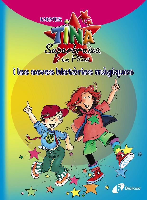 TINA SUPERBRUIXA I EN PITUS I LES SEVES HISTÒRIES MÀGIQUES | 9788499064192 | KNISTER | Llibreria Online de Tremp