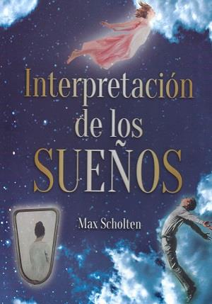 INTERPRETACION DE LOS SUEÑOS | 9788419014061 | SCHOLTEN, MAX | Llibreria Online de Tremp