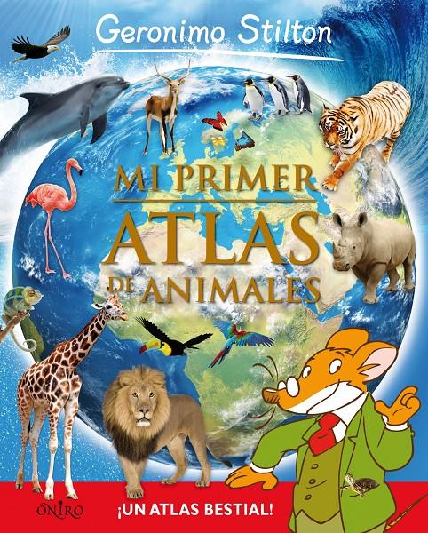 MI PRIMER ATLAS DE ANIMALES | 9788497546492 | GERONIMO STILTON | Llibreria Online de Tremp