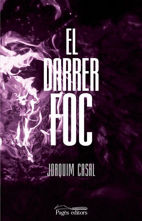 EL DARRER FOC | 9788413035147 | CASAL FÀBREGA, JOAQUIM | Llibreria Online de Tremp