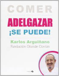 COMER Y ADELGAZAR ¡SE PUEDE! | 9788496177734 | ARGUIÑANO, KARLOS | Llibreria Online de Tremp