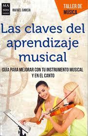 LAS CLAVES DEL APRENDIZAJE MUSICAL | 9788494879975 | GARCÍA MARTÍNEZ, RAFAEL | Llibreria Online de Tremp