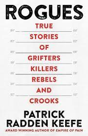 ROGUES: TRUE STORIES OF GRIFTERS KILLERS REBELS AND CROOKS | 9781035001767