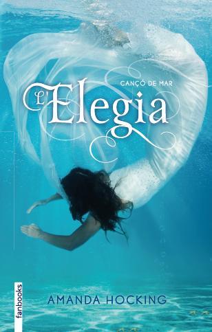 'ELEGIA, L'. CANÇÓ DE MAR 4. | 9788415745310 | HOCKING, AMANDA  | Llibreria Online de Tremp