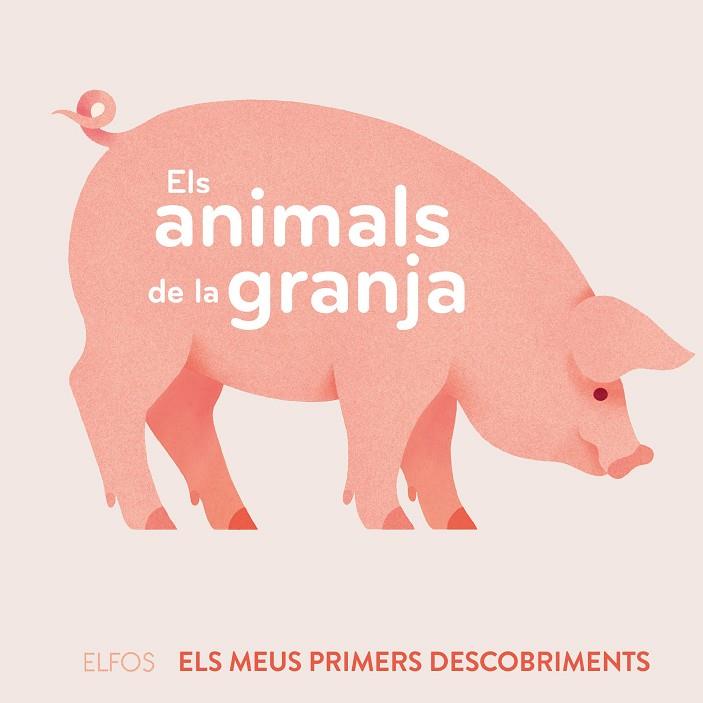 ELS ANIMALS DE LA GRANJA | 9788419094506 | JOFFRE, VERONIQUE | Llibreria Online de Tremp