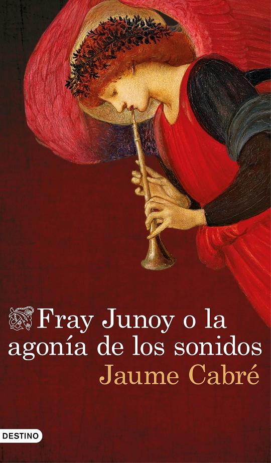 FRAY JUNOY O LA AGONÍA DE LOS SONIDOS | 9788423351459 | JAUME CABRÉ | Llibreria Online de Tremp