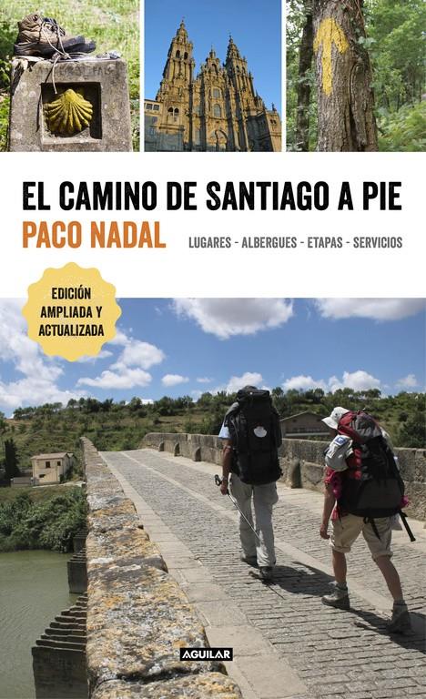 EL CAMINO DE SANTIAGO A PIE | 9788403516618 | NADAL, PACO | Llibreria Online de Tremp
