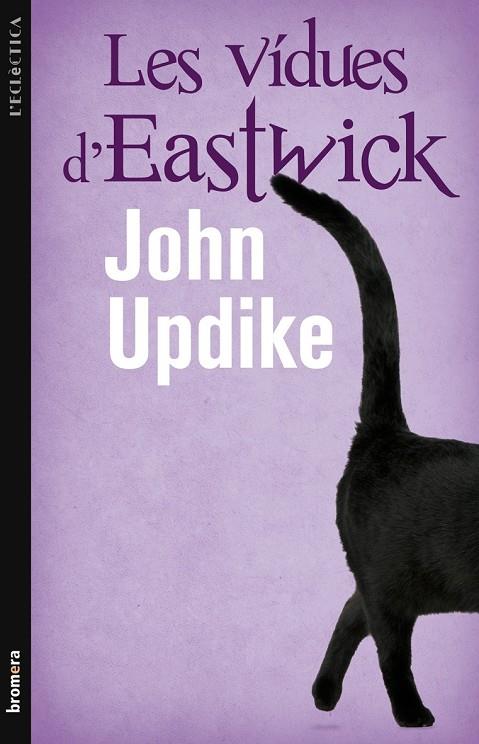 VIDUES D'EASTWICK, LES | 9788498246476 | UPDIKE, JOHN | Llibreria Online de Tremp