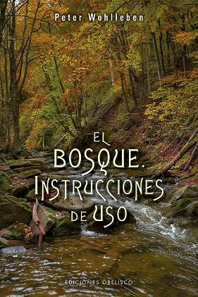 EL BOSQUE. INSTRUCCIONES DE USO | 9788491113836 | WOHLLEBEN, PETER | Llibreria Online de Tremp
